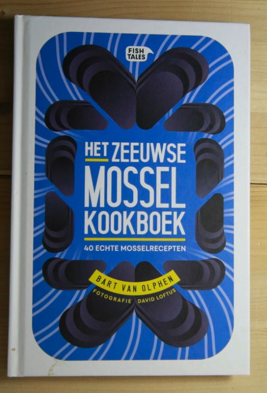 Olphen, Bart van  Het Zeeuwse MOSSEL Kookboek. 