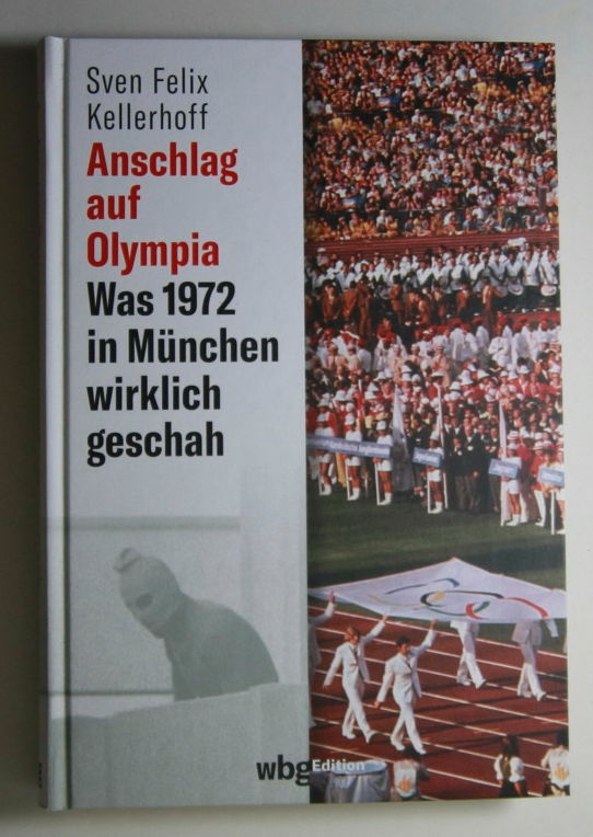 Kellerhoff, Sven Felix  Anschlag auf Olympia. 