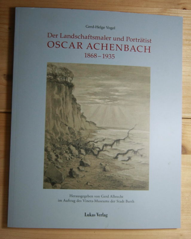 Vogel, Gerd-Helge  Oscar Achenbach 1868 - 1935. 