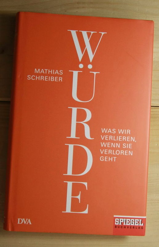 Schreiber, Mathias  Würde. 