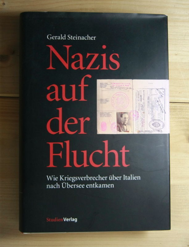 Steinacher, Gerald  Nazis auf der Flucht.  