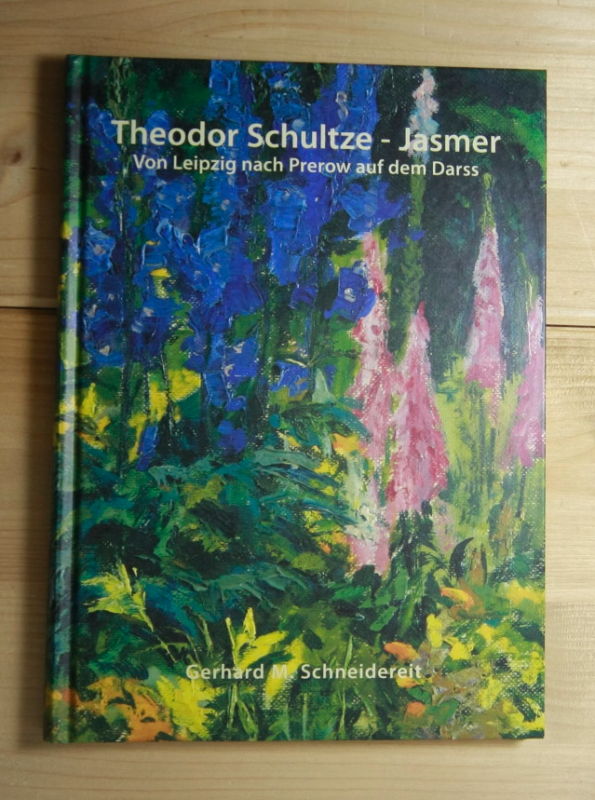Schneidereit, Gerhard M.  Theodor Schultze - Jasmer. 