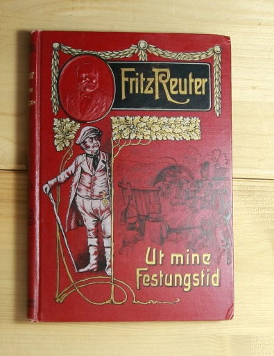 Reuter, Fritz  Ut mine Festungstid. 