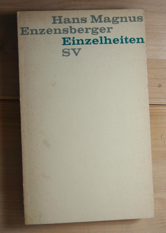 Enzensberger, Hans Magnus.   Einzelheiten.  