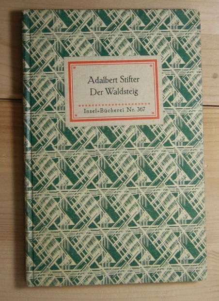 Stifter, Adalbert  Der Waldsteig. 