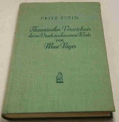 Stein, Fritz  Thematisches Verzeichnis der im Druck erschienenen Werke von Max Reger. 