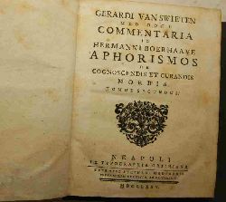 Swieten, Gerardi B. de van   Gerardi B. de van Swieten, MED. DOCT. ... Commentaria in Hermanni Boerhaave  Aphorismos de cognoscendis et curandis morbis : tomus secundus. 