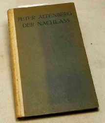 Altenberg, Peter  Der Nachlass.  
