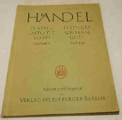 Hndel, Georg F.  O sing un to the Lord Anthem IV / O singet unserm Gott Psalm 96. 