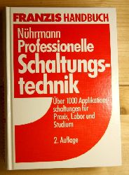 Nhrmann, Dieter  Professionelle Schaltungstechnik.  