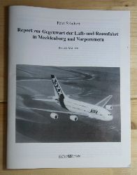 Schubert, Peter  Report zur Gegenwart der Luft- und Raumfahrt in Mecklenburg und Vorpommern. 