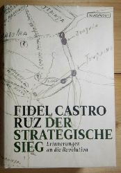 Castro Ruz, Fidel  Der strategische Sieg.  