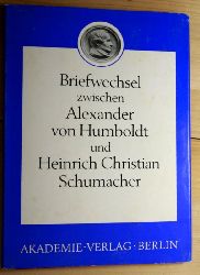   Briefwechsel zwischen Alexander von Humboldt und Christian Schumacher.  