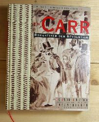 Carr, Edward Hallett  Romantiker der Revolution. 