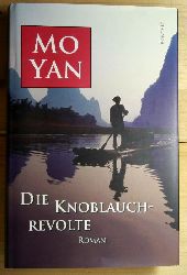 Yan, Mo  Die Knoblauchrevolte.  