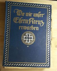 Dincklage-Campe, Friedrich von  Kriegs Erinnerungen: Wie wir unser Eisern Kreuz erwarben. 20 einzelne Hefte, vollstndig. 