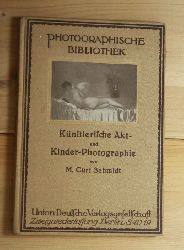 Schmidt, M. Curt  Knstlerische Akt- und Kinder-Photographie. 