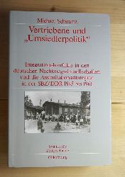 Schwartz, Michael  Vertriebene und Umsiedlerpolitik : Integrationskonflikte in den deutschen Nachkriegs-Gesellschaften und die Assimilationsstrategien in der SBZ / DDR 1945 - 1961. 