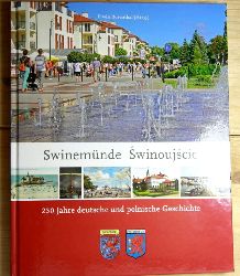   Swinemnde Swinoujscie: 250 Jahre deutsche und polnische Geschichte. 