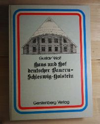 Wolf, Gustav  Haus und Hof deutscher Bauern - Schleswig-Holstein. 