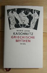 Kaschnitz, Marie Luise  Griechische Mythen. 