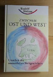 Steiner, Rudolf  Zwischen Ost und West. 
