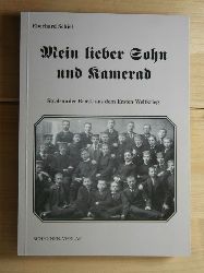 Schiel, Eberhard  Mein lieber Sohn und Kamerad. 