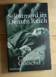 Goeschel, Christian  Selbstmord im Dritten Reich. 