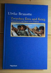 Brunotte, Ulrike  Zwischen Eros und Krieg. 
