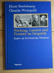 Bredekamp, Horst; Wedepohl, Claudia  Warburg, Cassirer und Einstein im Gesprch. 