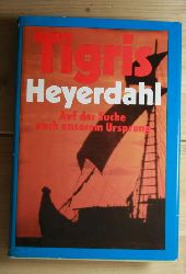 Heyerdahl, Thor  Tigris. 