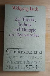 Loch, Wolfgang  Zur Therorie, Technik und Therapie der Psychoanalyse . 