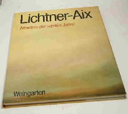 Lichtner-Aix, Werner  Lichtner-Aix . 