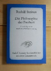 Steiner, Rudolf  Die Philosophie der Freiheit. 