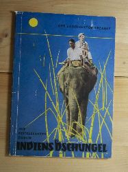 Ullrich, Wolfgang  Auf Reitelefanten durch Indien (Indiens Dschungel) . 