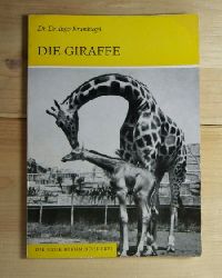 Krumbiegel, Ingo  Die Giraffe (Giraffa camelopardalis).  