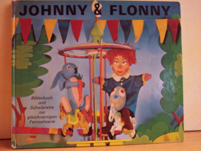 Hansard, Paul:  Johnny  & [und] Flonny : Bilderbuch u. Schallplatte z. gleichnamigen Fernsehserie 