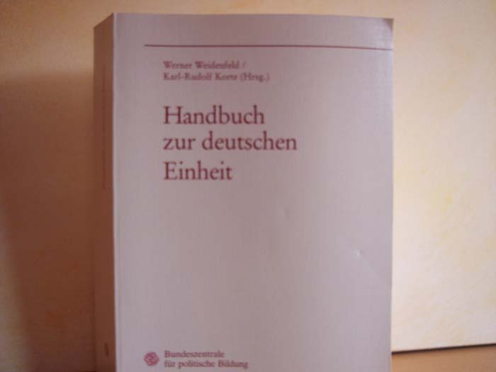 Weidenfeld, Werner [Hrsg.]:  Handbuch zur deutschen Einheit 