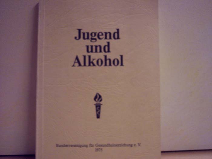 Schneider, Karl [Schriftl.]:  Jugend und Alkohol : Bericht über d. Informationstagung vom 6. - 8. November 1975 in Bad Kissingen 
