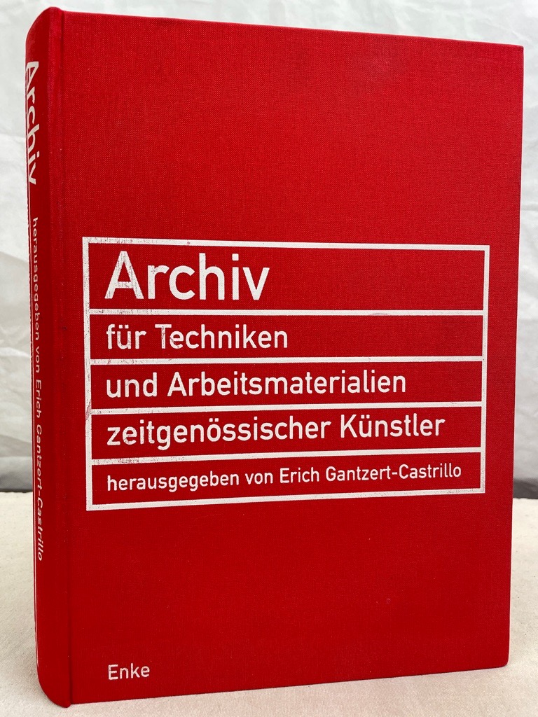 Gantzert-Castrillo, Erich:  Archiv für Techniken und Arbeitsmaterialien zeitgenössischer Künstler; Band 1. 