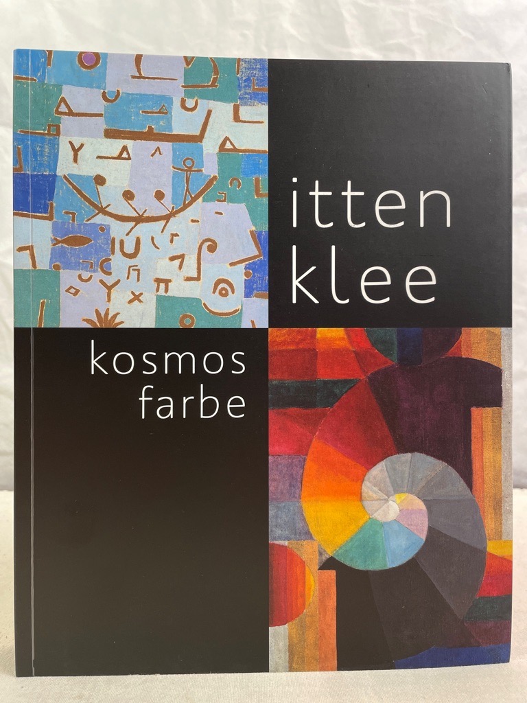 Wagner, Christoph und Michael Baumgartner:  Itten - Klee. Kosmos Farbe : [anlässlich der Ausstellung Itten - Klee. Kosmos Farbe ; eine Ausstellung des Kunstmuseums Bern (29.11.2012 - 1.4.2013) und des Martin-Gropius-Baus Berlin (25.4. - 29.7.2013)]. 