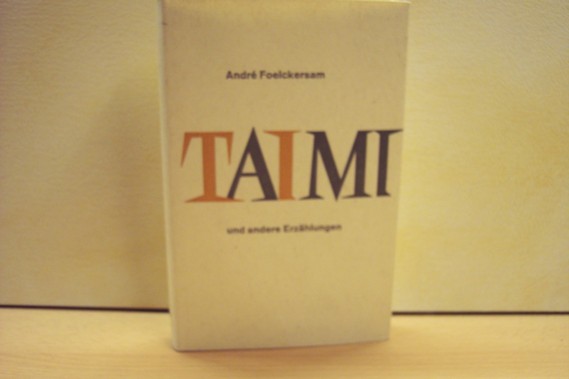 Foelckersam, André:  Taimi und andere Erzählungen 