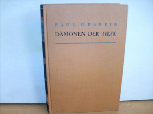 Grabein, Paul:  Dämonen der Tiefe : Roman 