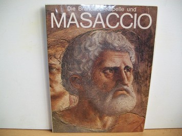 Amaducci, Alberto B.:  Die Brancacci-Kapelle und Masaccio. 