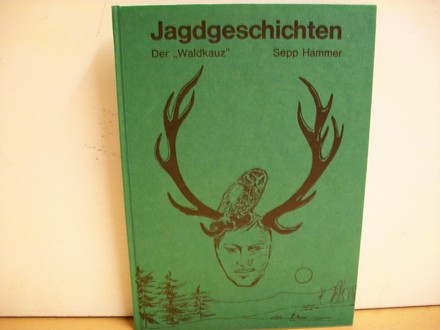 Hammer, Josef:  Jagdgeschichten. 