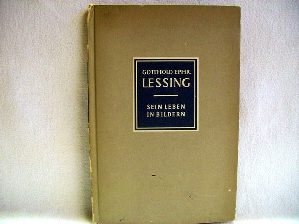Lessing, Gotthold Ephraim:  Sein Leben in Bildern. 