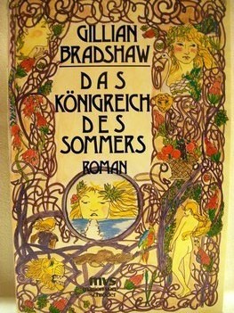 Bradshaw, Gillian:  Das  Königreich des Sommers 