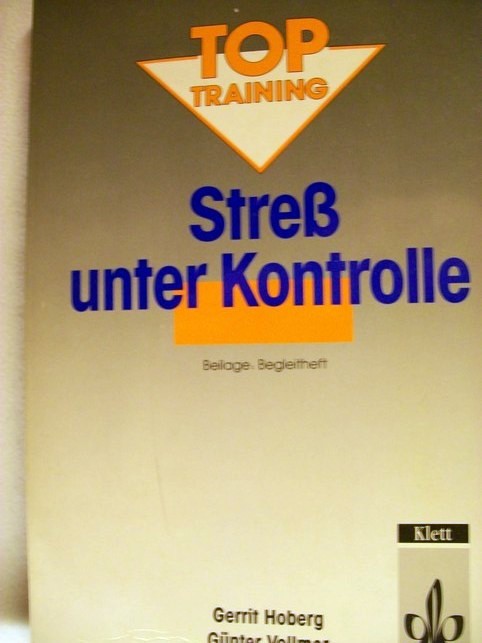 Hoberg, Gerrit und Günter Vollmer:  Top-Training Stress unter Kontrolle 