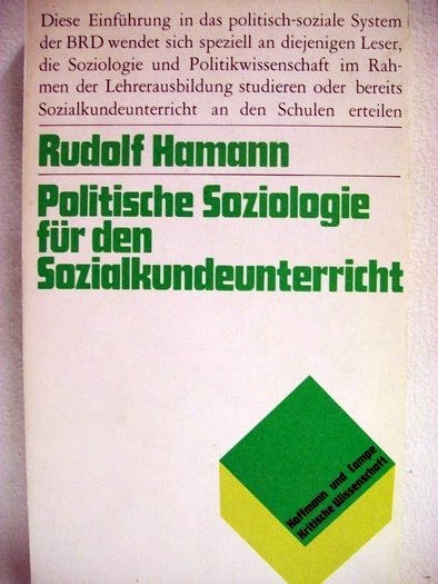 Hamann, Rudolf:  Politische Soziologie für den Sozialkundeunterricht 