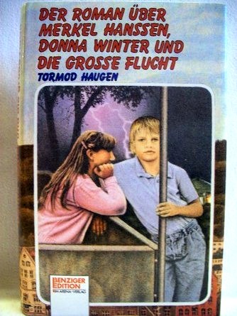 Haugen, Tormod:  Der  Roman über Merkel Hanssen, Donna Winter und die grosse Flucht 